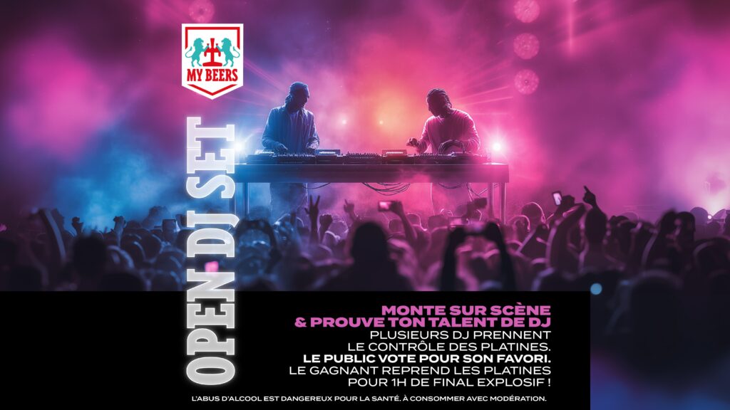 Cette affiche montre le visuel de la soirée OPEN SET DJ, une soirée où plusieurs DJ prennent le contrôle des platines. Le public vote pour son préféré, et celui-ci fera une finale explosive d'une heure !